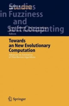 Towards a New Evolutionary Computation: Advances in the Estimation of Distribution Algorithms