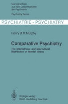 Comparative Psychiatry: The International and Intercultural Distribution of Mental Illness