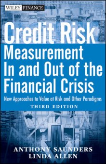 Credit Risk Measurement in and Out of the Financial Crisis: New Approaches to Value at Risk and Other Paradigms, Third Edition