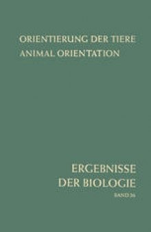 Orientierung der Tiere / Animal Orientation: Symposium in Garmisch-Partenkirchen 17.–21. 9. 1962