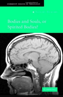 Bodies and Souls, or Spirited Bodies? 
