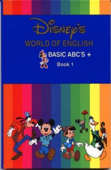 Disney's World of English : Basic ABC's + , Book 1