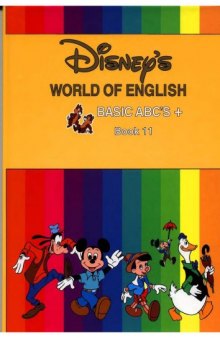 Disney's World of English : Basic ABC's + , Book 11