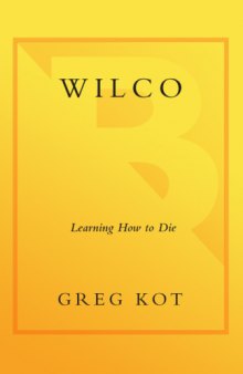 Wilco: Learning How to Die  