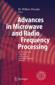 Advances in Microwave and Radio Frequency Processing : Report from the 8th International Conference on Microwave and High-Frequency Heating held in Bayreuth, Germany, September 3-7, 2001  