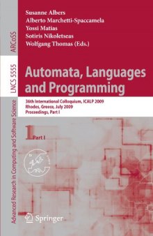 Automata, Languages and Programming: 36th International Colloquium, ICALP 2009, Rhodes, Greece, July 5-12, 2009, Proceedings, Part I