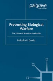 Preventing Biological Warfare: The Failure of American Leadership