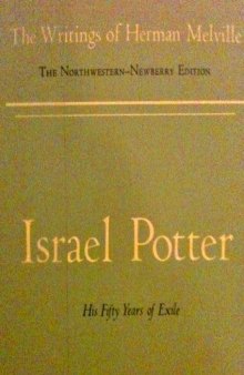 Israel Potter: His Fifty Years of Exile, Volume Eight, Scholarly Edition (Melville)