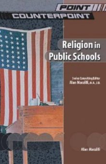 Religion in Public Schools (Point Counterpoint)