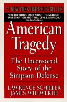 American Tragedy. The uncensored story of the Simpson defense