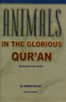 Animals in the Glorious Qur'an Relating Their Own Stories