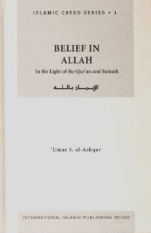 Belief in Allah: In the Light of the Qur'an and Sunnah