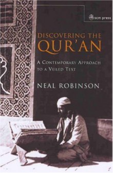 Discovering the Qur'an: A Contemporary Approach to a Veiled Text, 2nd Edition