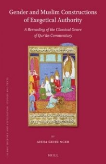 Gender and Muslim Constructions of Exegetical Authority: A Rereading of the Classical Genre of Qur'an Commentary