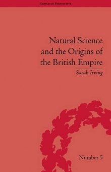 Natural Science and The Origins of The British Empire (Empires in Perspective)