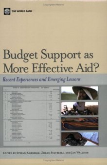 Budget Support as More Effective Aid?: Recent Experiences and Emerging Lessons