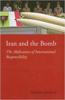 Iran and the Bomb: The Abdication of International Responsibility 