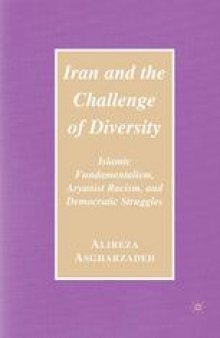 Iran and the Challenge of Diversity: Islamic Fundamentalism, Aryanist Racism, and Democratic Struggles