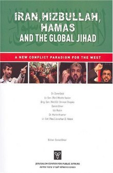 Iran, Hizbullah, Hamas and the Global Jihad: A New Conflict Paradigm for the West