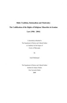 Shiite Tradition, Rationalism and Modernity: The Codification of the Rights of Religious Minorities in Iranian Law (1906 - 2004)