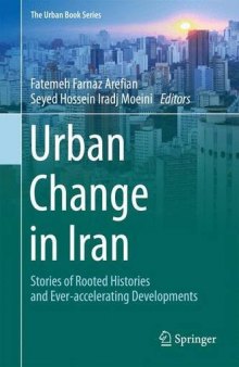 Urban Change in Iran: Stories of Rooted Histories and Ever-accelerating Developments