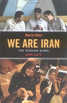 We Are Iran: The Persian Blogs