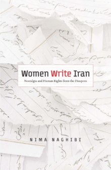 Women Write Iran: Nostalgia and Human Rights from the Diaspora