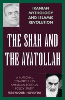 The Shah and the Ayatollah: Iranian Mythology and Islamic Revolution