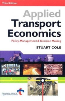 Applied transport economics: policy, management & decision making
