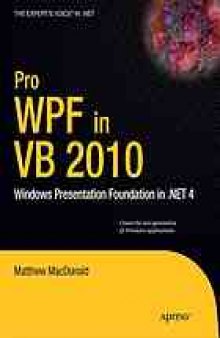 Pro WPF in VB 2010 : Windows presentation foundation in .NET 4