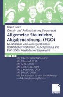 Allgemeine Steuerlehre, Abgabenordnung, (FGO): Gerichtliches und außergerichtliches Rechtsbehelfsverfahren, Außenprüfung mit BpO 2000, Verstöße im Steuerrecht