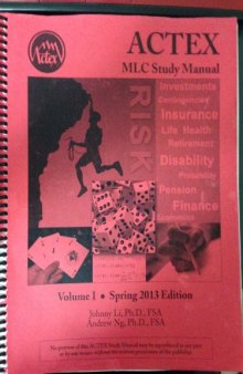 ACTEX Study Manual: SOA Exam MLC - Spring 2013 Edition