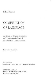 Computation of Language: An Essay on Syntax, Semantics and Pragmatics in Natural Man-Machine Communication (Symbolic Computation / Artificial Intelligence)