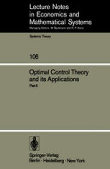 Optimal Control Theory and its Applications: Proceedings of the Fourteenth Biennial Seminar of the Canadian Mathematical Congress University of Western Ontario, August 12–25, 1973