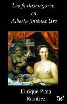 Las fantasmagorías en Alberto Jiménez Ure