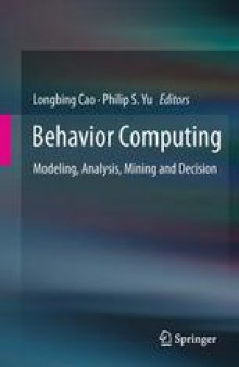 Behavior Computing: Modeling, Analysis, Mining and Decision