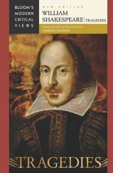 William Shakespeare: Tragedies (Bloom's Modern Critical Views), New Edition