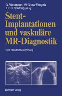 Stent-Implantationen und vaskuläre MR-Diagnostik: Eine Standortbestimmung