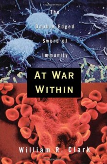 At War Within: The Double-Edged Sword of Immunity