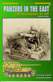 Panzers In The East (1) - The Years Of Aggression 1941-1943