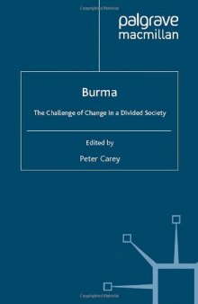 Burma: The Challenge of Change in a Divided Society