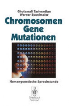 Chromosomen, Gene, Mutationen: Humangenetische Sprechstunde