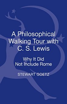A Philosophical Walking Tour with C.S. Lewis: Why It Did Not Include Rome