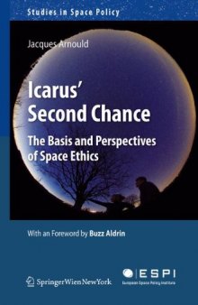 Icarus’ Second Chance: The Basis and Perspectives of Space Ethics