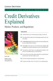 Credit Derivatives Explained. Market, Products, and Regulations