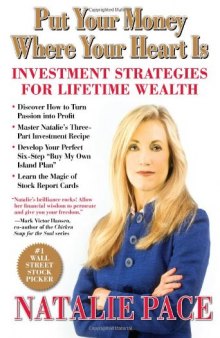 Put Your Money Where Your Heart Is: Investment Strategies for Lifetime Wealth from a #1 Wall Street Stock Picker