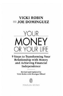 Your Money Or Your Life: 9 Steps to Transforming Your Relationship with Money and Achieving Financial Independence: Revised and Updated for the 21st Century