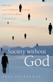 Society without God : What the Least Religious Nations Can Tell Us About Contentment