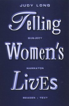 Telling Women's Lives: Subject Narrator Reader Text  