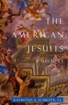 The American Jesuits: A History